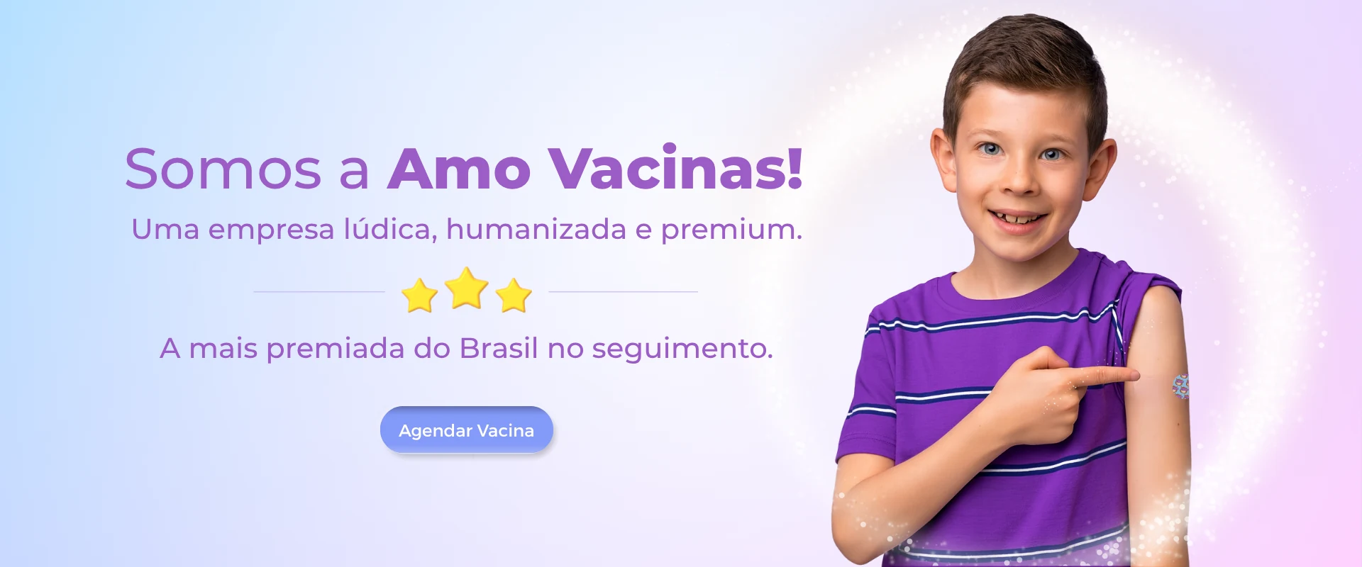 Somos a Amo Vacinas! Uma empresa lúdica, humanizada e premium. A mais premiada do Brasil no seguimento.